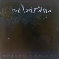 Melodrama - Shaded Reality
