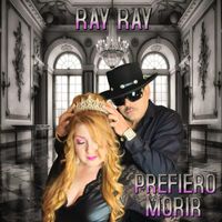 Ray Ray - Prefiero Morir