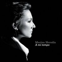 Marina Heredia - A Mi Tempo