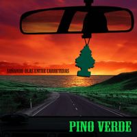 Pino Verde - Soñando Olas Entre Carreteras