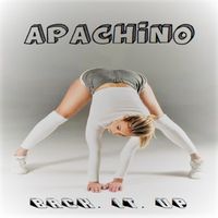 APACHINO - Back it up (Explicit)