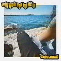 Sofasound - Why Won't You Let Me In