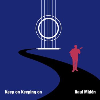 Raul Midón - Keep on Keeping On