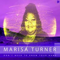 Marisa Turner - Don't Need To Know Your Name