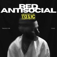 Toxic - Red Antisocial