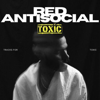 Toxic - Red Antisocial
