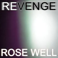 Rose Well - Revenge
