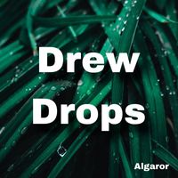 Algaror - Drew Drops