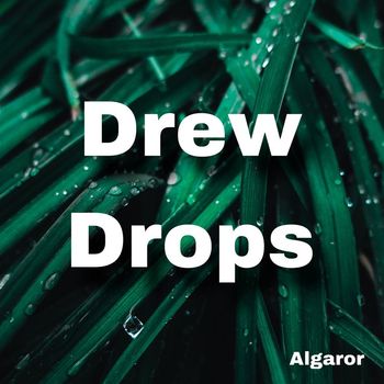 Algaror - Drew Drops