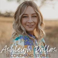 Ashleigh Dallas - Secondhand Stories