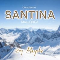 Maycke - Christmas at Santina Mallorca