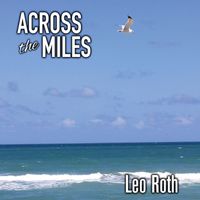 Leo Roth - Across the Miles