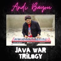 Andi Bayou - Java War Trilogy