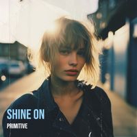 Primitive - Shine On