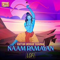 Rattan Mohan Sharma - Naam Ramayan (LoFi)