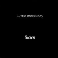 Lucien - Little Chess Boy