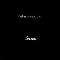 Lucien - Keimonogatari