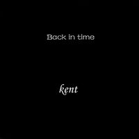 Kent - Back in Time