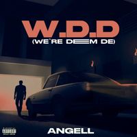 Angell - We're Dem De (WDD)