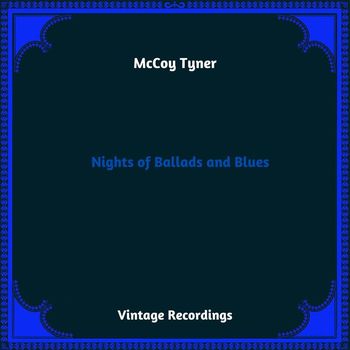 McCoy Tyner - Nights of Ballads and Blues (Hq Remastered 2023)