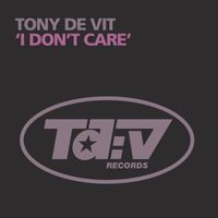 Tony De Vit - I Don’t Care