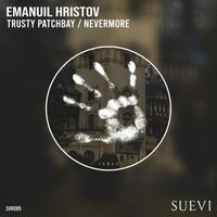 Emanuil Hristov - Trusty Patchbay / Nevermore