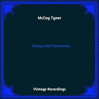 McCoy Tyner - Today and Tomorrow (Hq Remastered 2023)