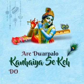 Radhika Prasad - Are Dwarpalo Kanhaiya Se Keh Do