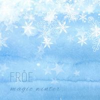Fröe - Magic Winter