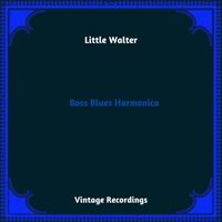 Little Walter - Boss Blues Harmonica (Hq Remastered 2023)