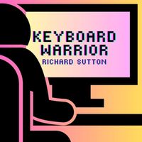 Richard Sutton - Keyboard Warrior
