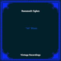 Roosevelt Sykes - "44" Blues (Hq Remastered 2023)