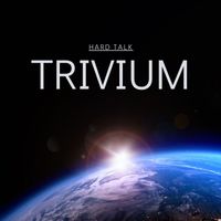 Trivium - Hard Talk