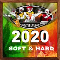 RAGGATEK LIVE BAND - Raggatek Live Band 2020 Soft & Hard