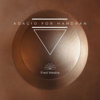 Fred Westra - Adagio for Handpan