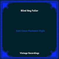 Blind Boy Fuller - East Coast Piedmont Style (Hq Remastered 2023)