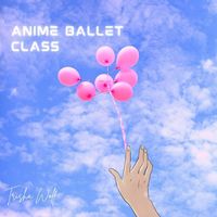 Trisha Wolf - Anime Ballet Class