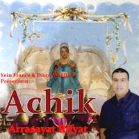 Achik - Arrassayat Rifyat