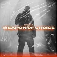 K-Flow - Weapon Of Choice (Explicit)