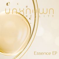 Unknown Reality - Essence EP