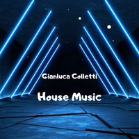 Gianluca Colletti - House Music