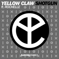 Yellow Claw feat. Rochelle - Shotgun (Radio Edit) (Explicit)