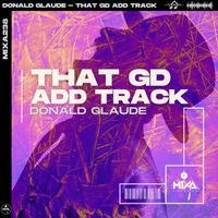 Donald Glaude - That GD ADD Track (Explicit)