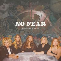 Sister Sadie - No Fear