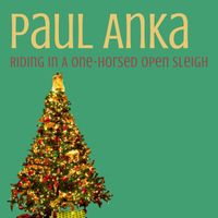 Paul Anka - Riding In A One-Horsed Open Sleigh