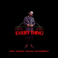 Wumi Spell - Everything (feat. Tentik & Solozar) (Explicit)