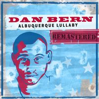 Dan Bern - Albuquerque Lullaby Remastered