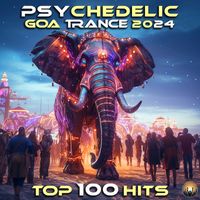 DoctorSpook - Psychedelic Goa Trance 2024 Top 100 Hits