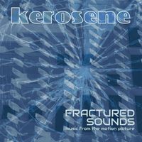 Kerosene - Fractured Sounds