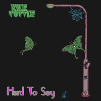 Kyle Tuttle - Hard to Say